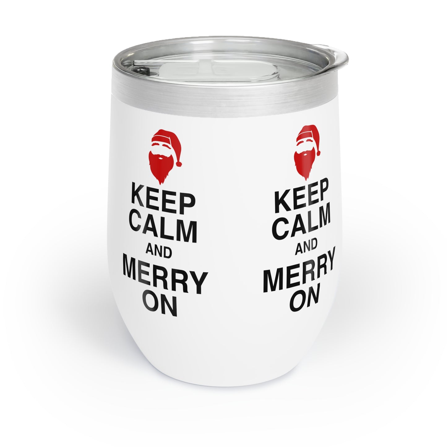 Chill Wine Tumbler Keep Calm And Merry On Insulated Tumbler Best Christmas Mug