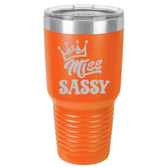 Tumbler with Lid, Stainless Steel Tumbler, Thermal Tumbler, Stainless Steel Cups, Insulated Tumbler, Miss Sassy - 30oz Laser Etched Tumbler - Mug Project