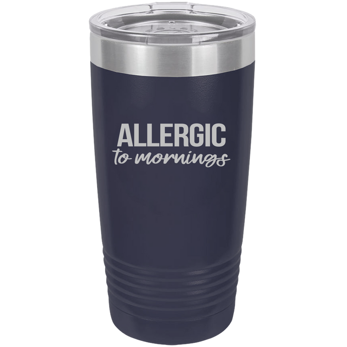 Tumbler with Lid, Stainless Steel Tumbler, Thermal Tumbler, Stainless Steel Cups, Insulated Tumbler, Allergic To Mornings - Mug Project