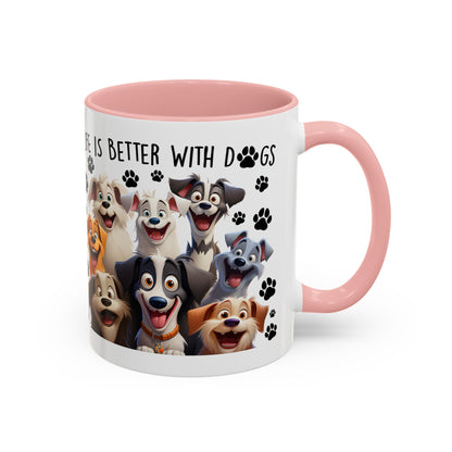 Dog Lover Ceramic Coffee Mug - Life is Better with Dogs - Cute Pet Gift - Puppy Mom Dad Present - Funny Animal Owner Cup - Doggie Lover Mug Accent Coffee Mug, 11oz