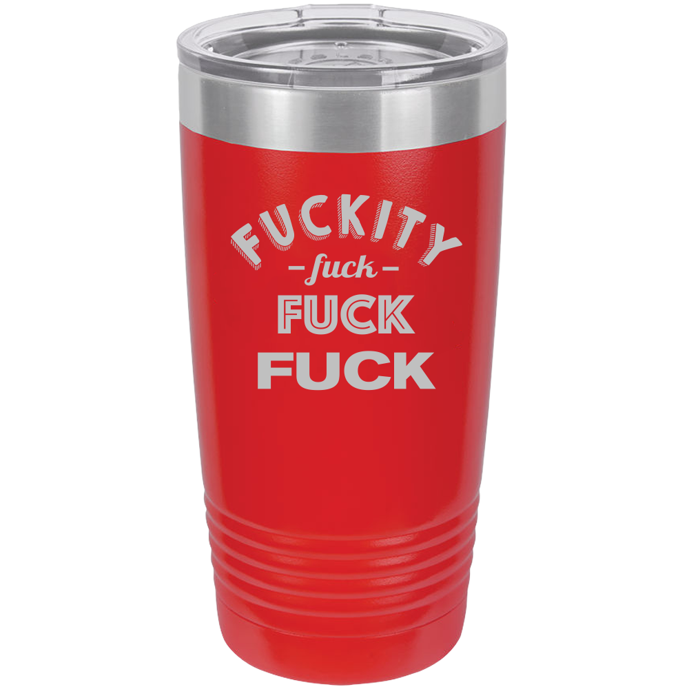 Insulated  Tumbler, Insulated Tumbler with Lid, Stainless Steel Tumbler, Thermal Tumbler, Stainless Steel Cups  Fuckity Fuck Fuck Fuck - 20oz - Mug Project