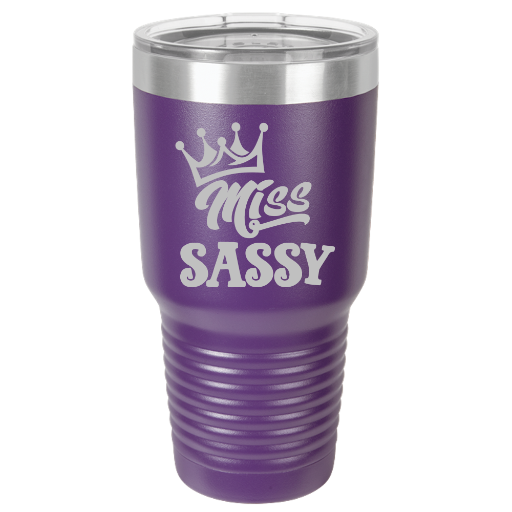 Tumbler with Lid, Stainless Steel Tumbler, Thermal Tumbler, Stainless Steel Cups, Insulated Tumbler, Miss Sassy - 30oz Laser Etched Tumbler - Mug Project