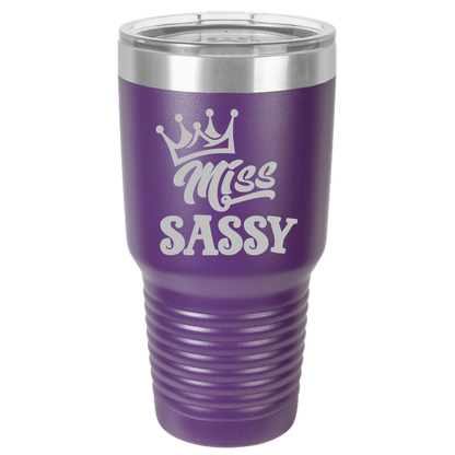 Tumbler with Lid, Stainless Steel Tumbler, Thermal Tumbler, Stainless Steel Cups, Insulated Tumbler, Miss Sassy - 30oz Laser Etched Tumbler - Mug Project