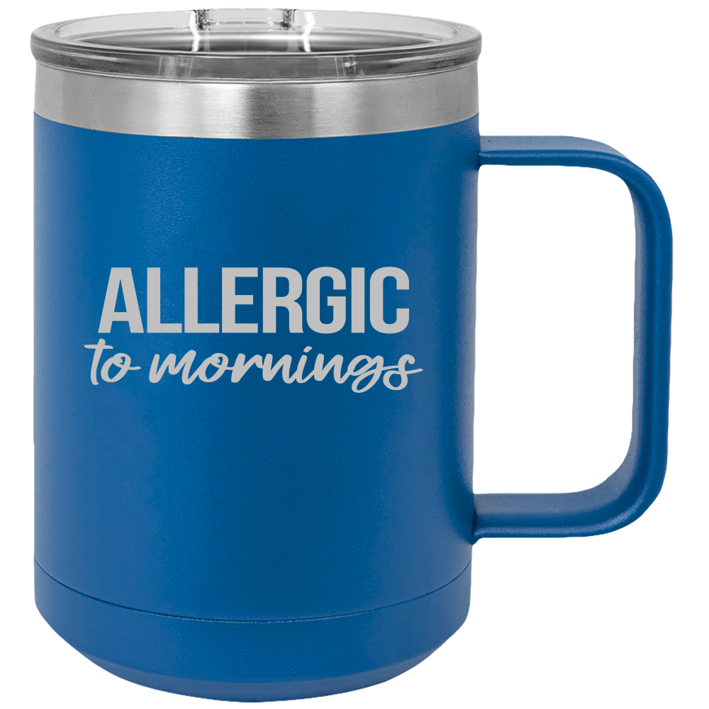 Insulated Coffee Mugs, Thermal Cup, Thermo Mug, Insulated  Travel Mug, Insulated Mug With Handle, Allergic To Mornings - Mug Project