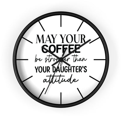 Wall clock, Silent Clock, Home Decor Clock, May Your Coffee Be Stronger - Mug Project