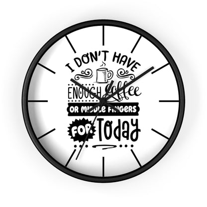 Wall clock, Home Decor Clock, Silent Clock, I Don't Have - Mug Project