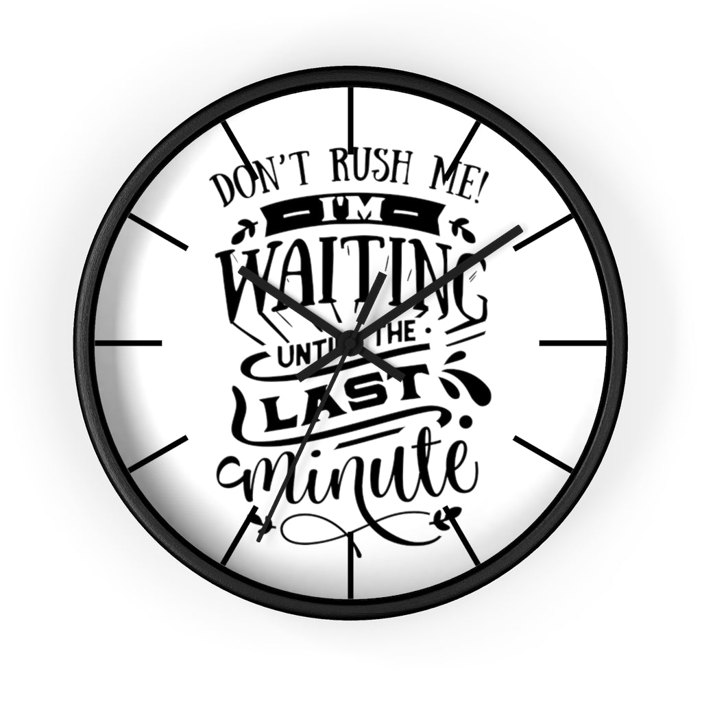 Wall clock. Silent Clock, Home Decor Clock, Don't Rush Me - Mug Project