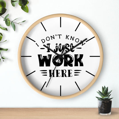 Wall clock, Silent Clock, Home Decor Wall Clock, I Don't Know I Just Work Here - Mug Project