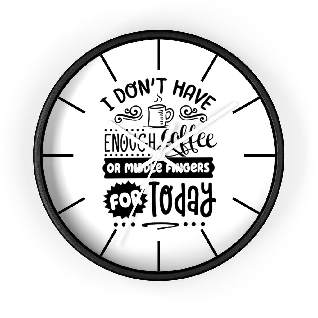 Wall clock, Home Decor Clock, Silent Clock, I Don't Have - Mug Project