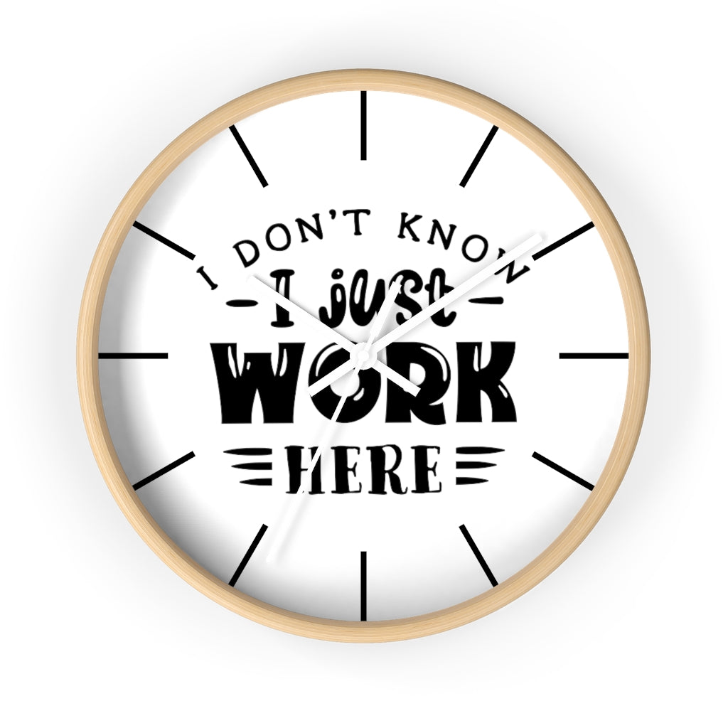 Wall clock, Silent Clock, Home Decor Wall Clock, I Don't Know I Just Work Here - Mug Project