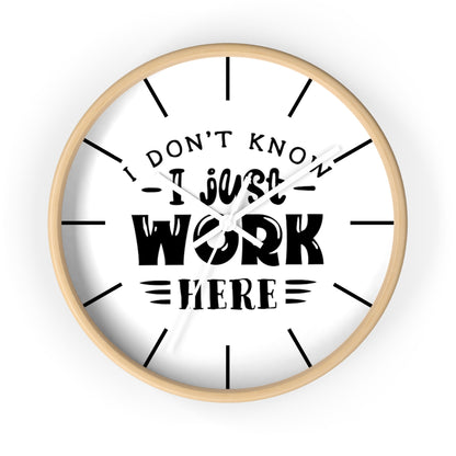 Wall clock, Silent Clock, Home Decor Wall Clock, I Don't Know I Just Work Here - Mug Project