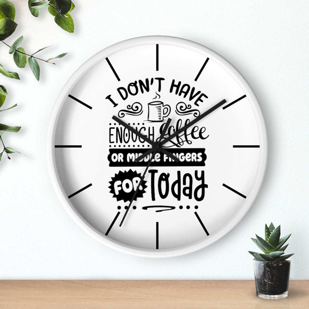 Wall clock, Home Decor Clock, Silent Clock, I Don't Have - Mug Project