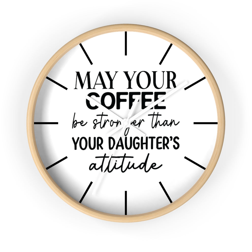 Wall clock, Silent Clock, Home Decor Clock, May Your Coffee Be Stronger - Mug Project