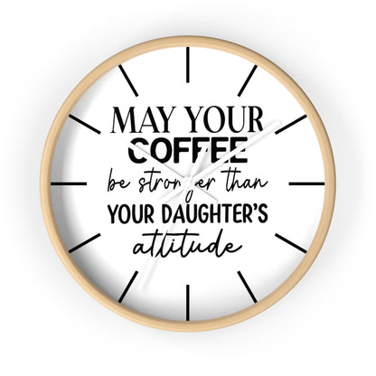 Wall clock, Silent Clock, Home Decor Clock, May Your Coffee Be Stronger - Mug Project