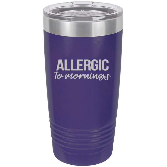 Tumbler with Lid, Stainless Steel Tumbler, Thermal Tumbler, Stainless Steel Cups, Insulated Tumbler, Allergic To Mornings - Mug Project