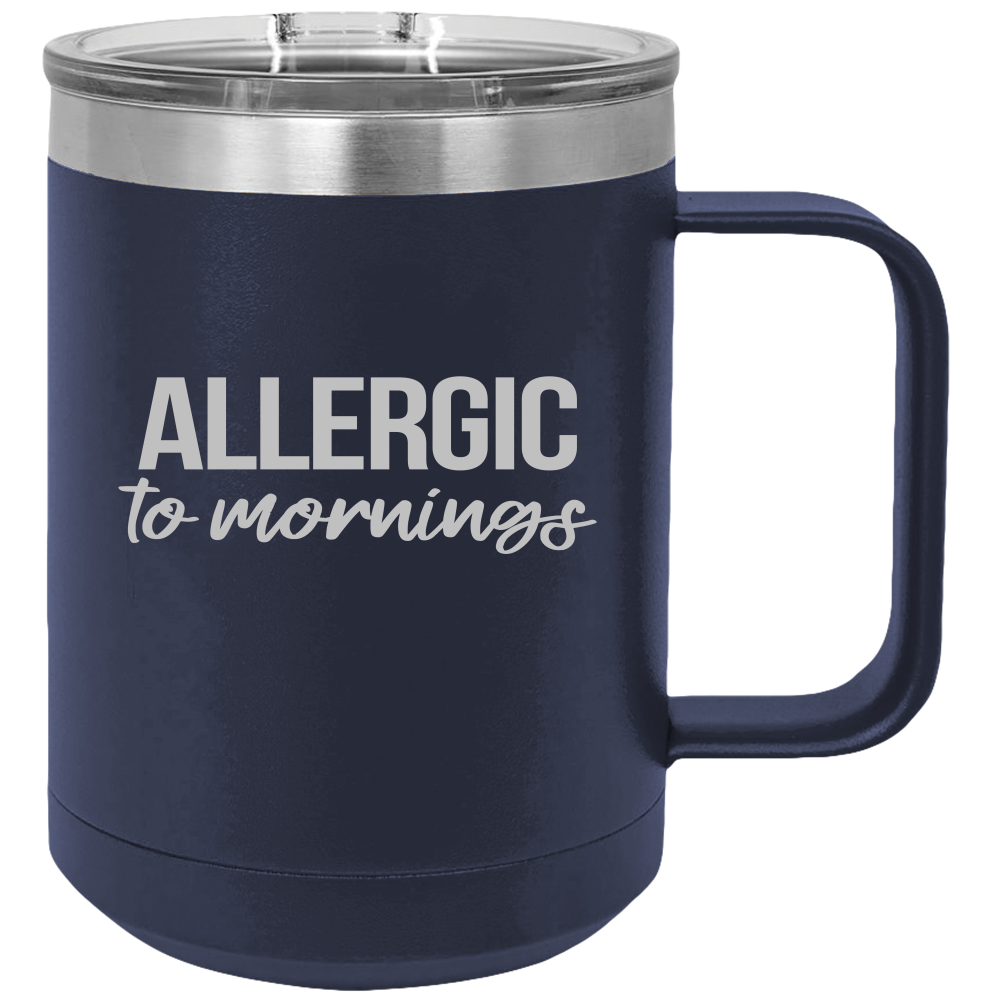 Insulated Coffee Mugs, Thermal Cup, Thermo Mug, Insulated  Travel Mug, Insulated Mug With Handle, Allergic To Mornings - Mug Project