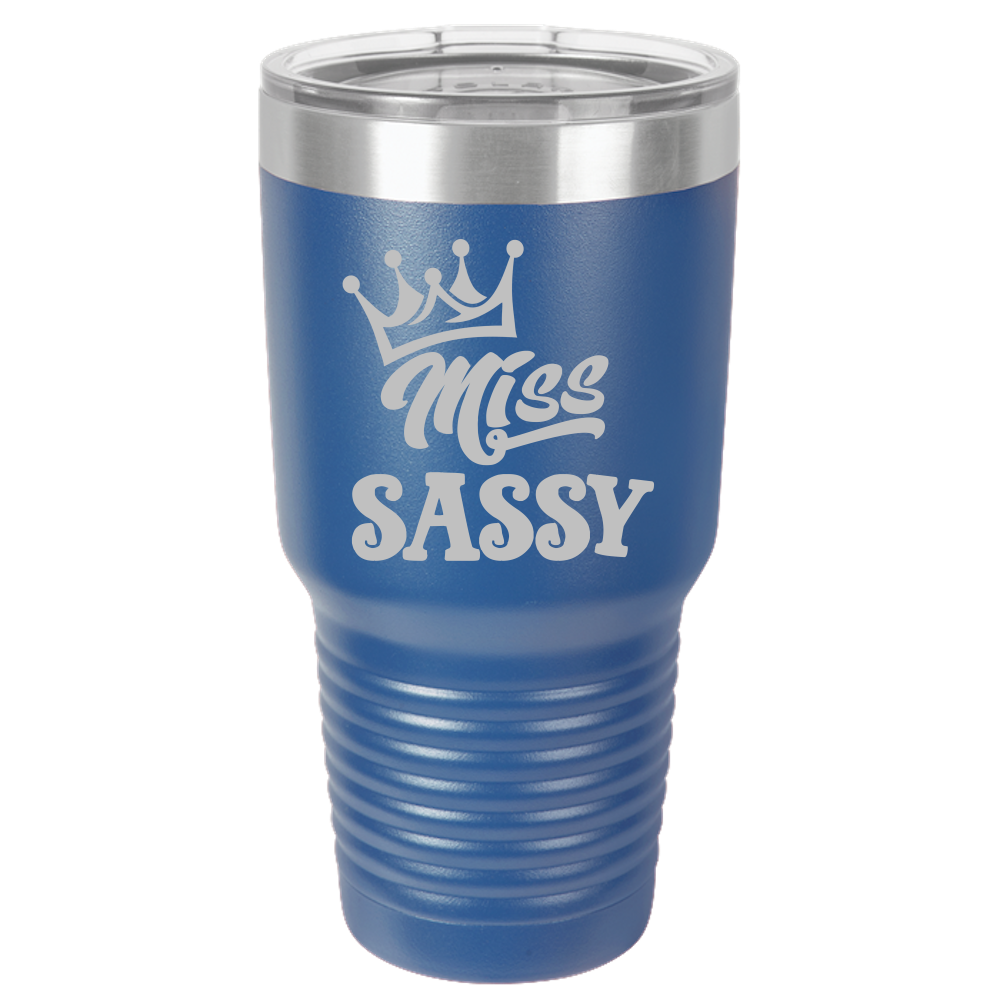 Tumbler with Lid, Stainless Steel Tumbler, Thermal Tumbler, Stainless Steel Cups, Insulated Tumbler, Miss Sassy - 30oz Laser Etched Tumbler - Mug Project