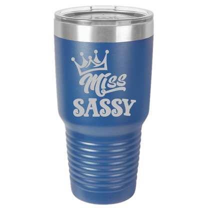 Tumbler with Lid, Stainless Steel Tumbler, Thermal Tumbler, Stainless Steel Cups, Insulated Tumbler, Miss Sassy - 30oz Laser Etched Tumbler - Mug Project