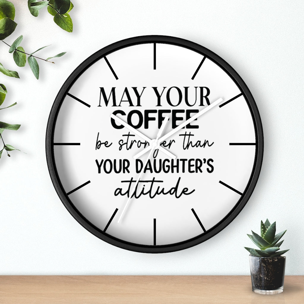 Wall clock, Silent Clock, Home Decor Clock, May Your Coffee Be Stronger - Mug Project