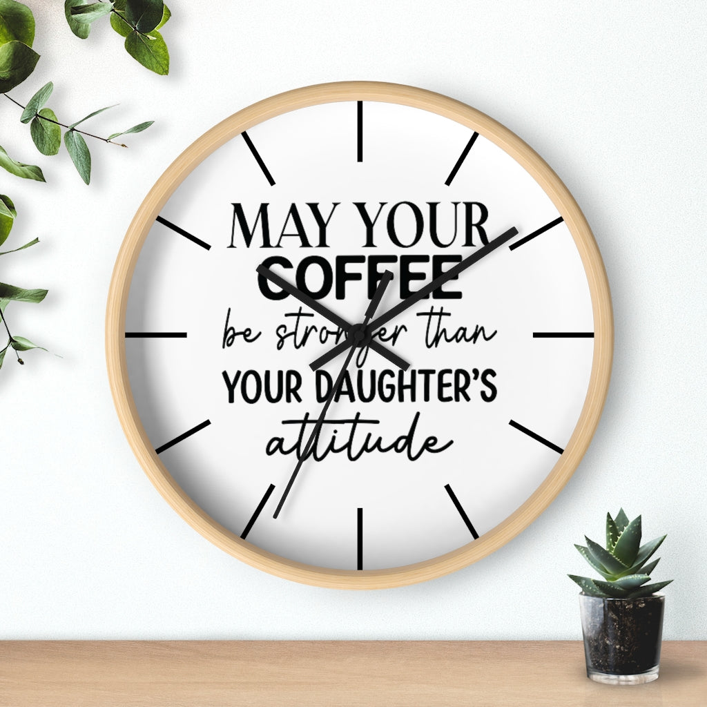 Wall clock, Silent Clock, Home Decor Clock, May Your Coffee Be Stronger - Mug Project