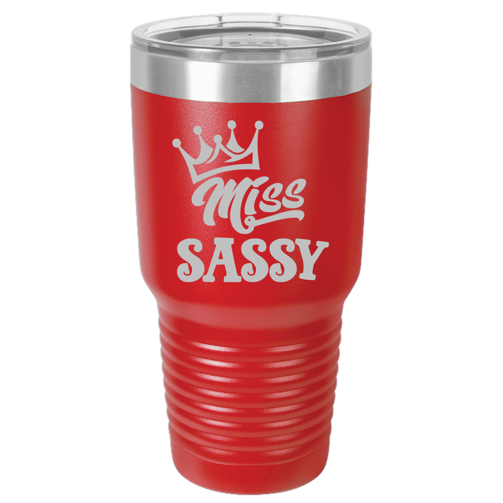 Tumbler with Lid, Stainless Steel Tumbler, Thermal Tumbler, Stainless Steel Cups, Insulated Tumbler, Miss Sassy - 30oz Laser Etched Tumbler - Mug Project