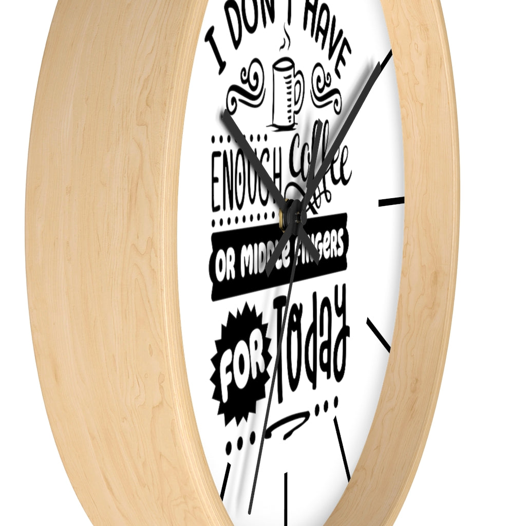 Wall clock, Home Decor Clock, Silent Clock, I Don't Have - Mug Project