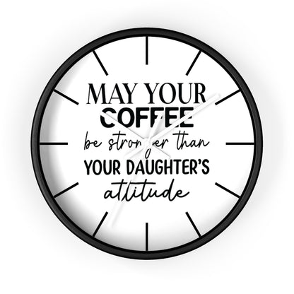 Wall clock, Silent Clock, Home Decor Clock, May Your Coffee Be Stronger - Mug Project