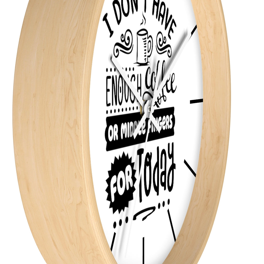 Wall clock, Home Decor Clock, Silent Clock, I Don't Have - Mug Project