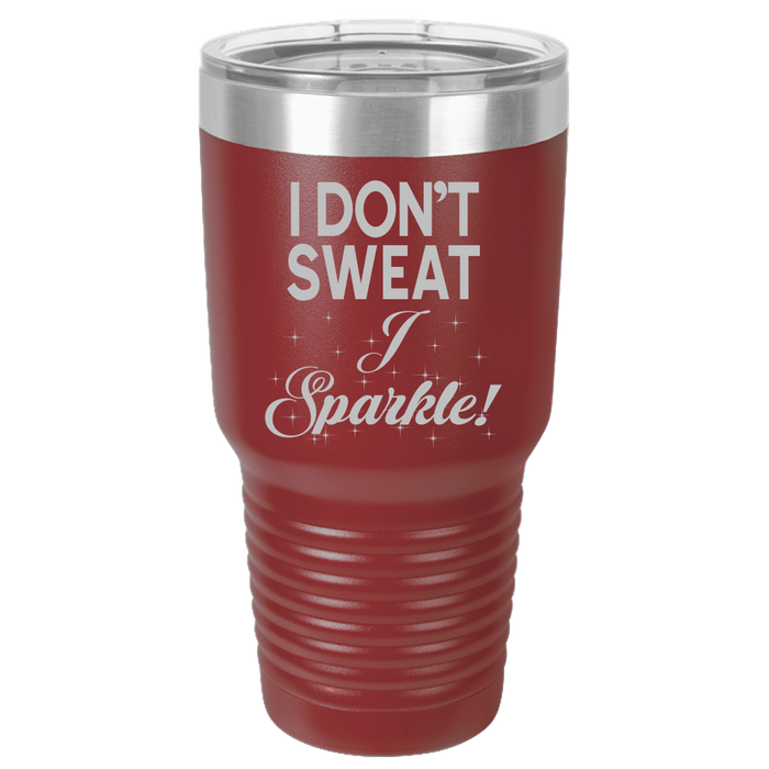 Insulated Tumbler, Insulated Tumbler with Lid, Stainless Steel Tumbler, Thermal Tumbler, Stainless Steel Cups, I Don't Sweat - Mug Project