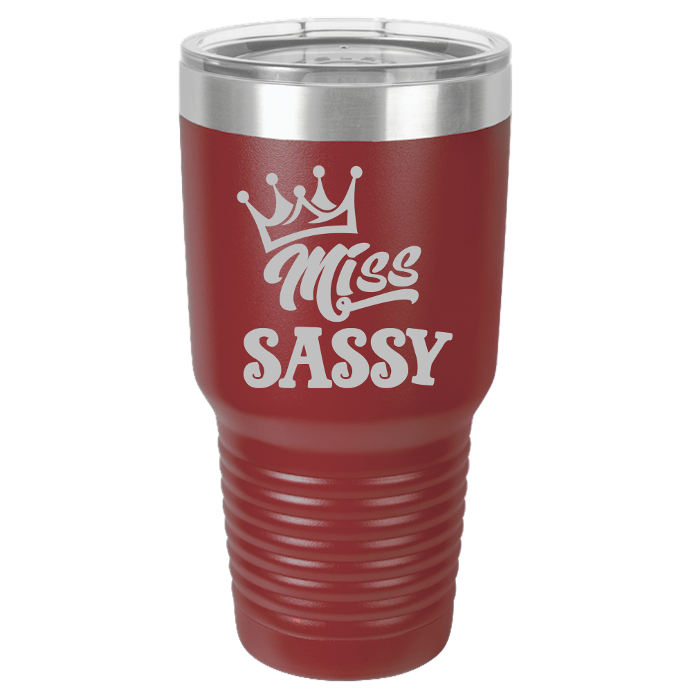 Tumbler with Lid, Stainless Steel Tumbler, Thermal Tumbler, Stainless Steel Cups, Insulated Tumbler, Miss Sassy - 30oz Laser Etched Tumbler - Mug Project