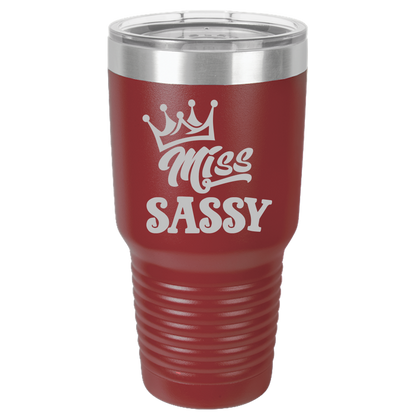 Tumbler with Lid, Stainless Steel Tumbler, Thermal Tumbler, Stainless Steel Cups, Insulated Tumbler, Miss Sassy - 30oz Laser Etched Tumbler - Mug Project