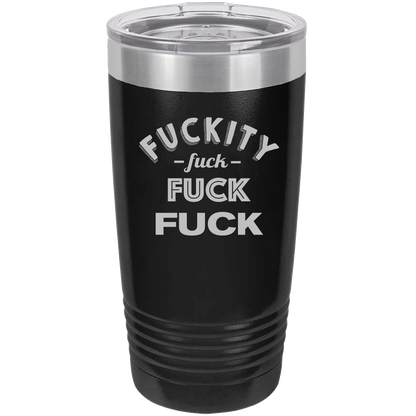 Insulated  Tumbler, Insulated Tumbler with Lid, Stainless Steel Tumbler, Thermal Tumbler, Stainless Steel Cups  Fuckity Fuck Fuck Fuck - 20oz - Mug Project