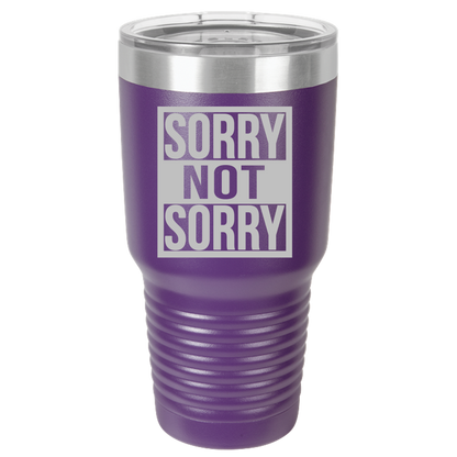 Tumbler with Lid, Stainless Steel Tumbler, Thermal Tumbler, Stainless Steel Cups, Insulated Tumbler, Sorry Not Sorry - 30oz Laser Etched Tumbler - Mug Project