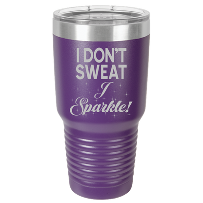 Insulated Tumbler, Insulated Tumbler with Lid, Stainless Steel Tumbler, Thermal Tumbler, Stainless Steel Cups, I Don't Sweat - Mug Project