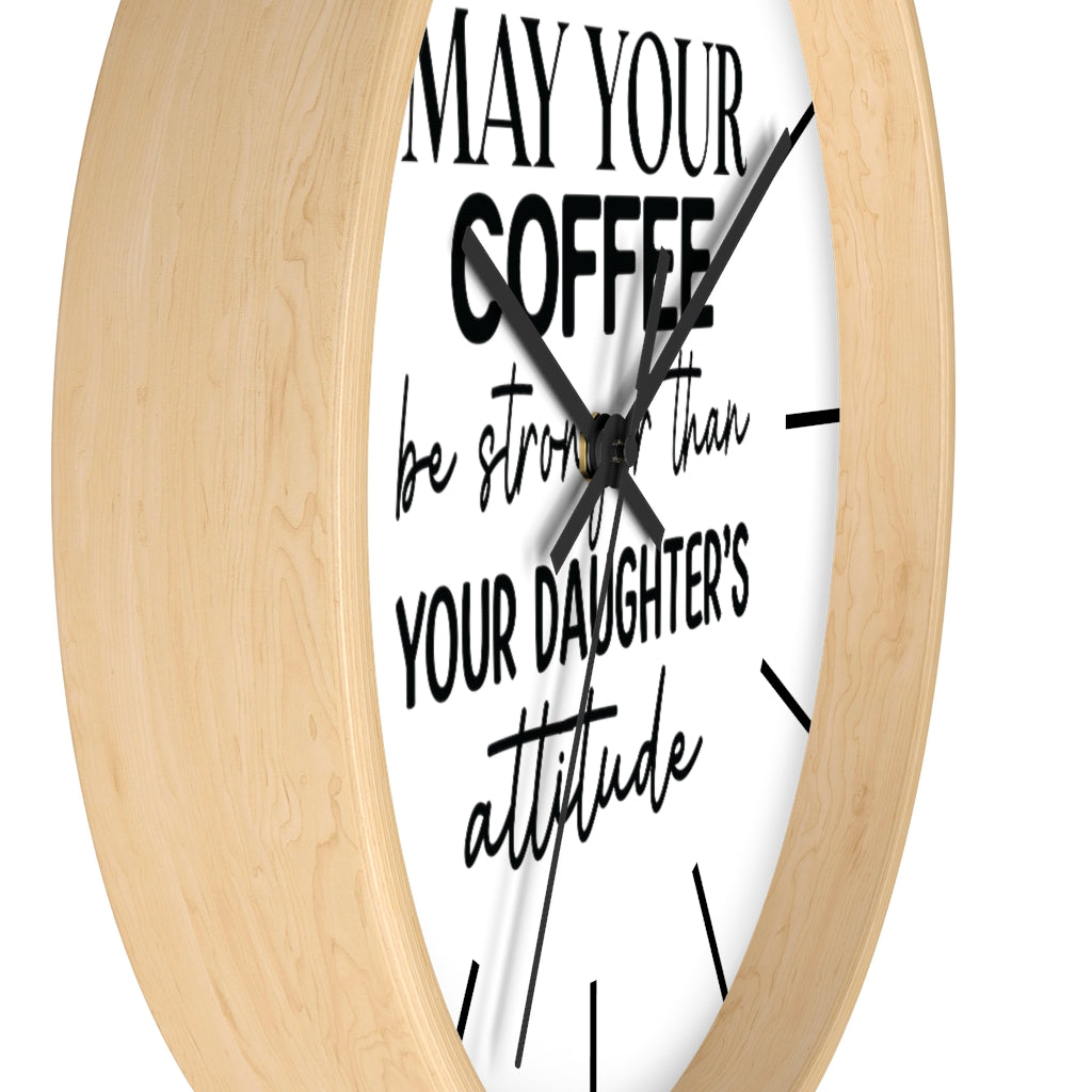 Wall clock, Silent Clock, Home Decor Clock, May Your Coffee Be Stronger - Mug Project