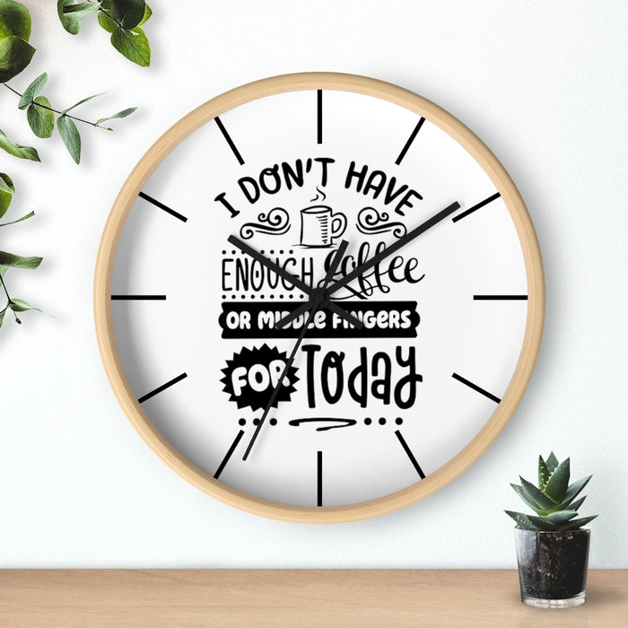 Wall clock, Home Decor Clock, Silent Clock, I Don't Have - Mug Project