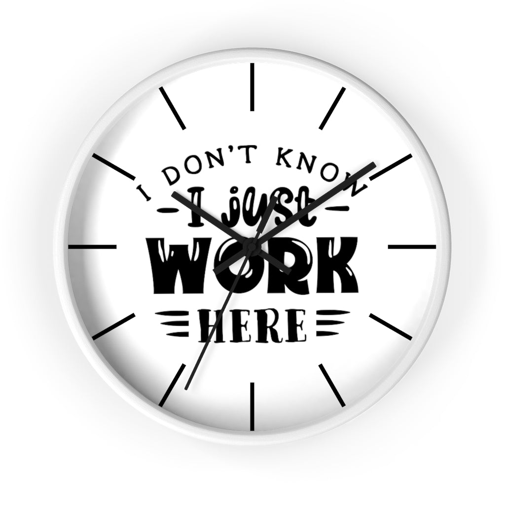 Wall clock, Silent Clock, Home Decor Wall Clock, I Don't Know I Just Work Here - Mug Project