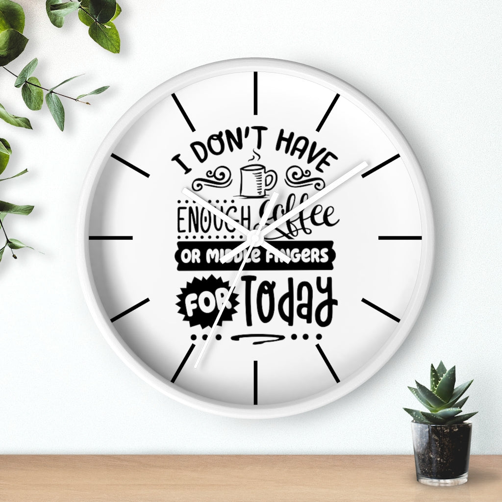 Wall clock, Home Decor Clock, Silent Clock, I Don't Have - Mug Project