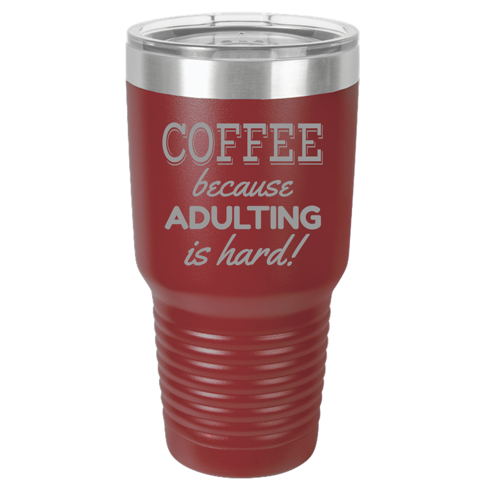 Insulated Tumbler, Insulated Tumbler with Lid, Stainless Steel Tumbler, Thermal Tumbler, Stainless Steel Cups, Metal Coffee Tumbler, Adulting is Hard - Mug Project