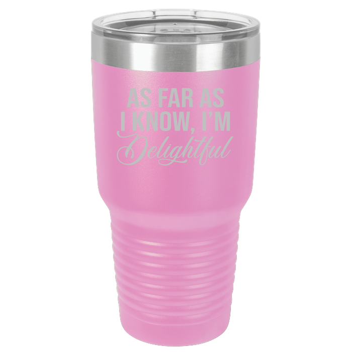 Insulated Tumbler, Insulated Tumbler with Lid, Stainless Steel Tumbler, Thermal Tumbler, Stainless Steel Cups, I'm Delightful - Mug Project