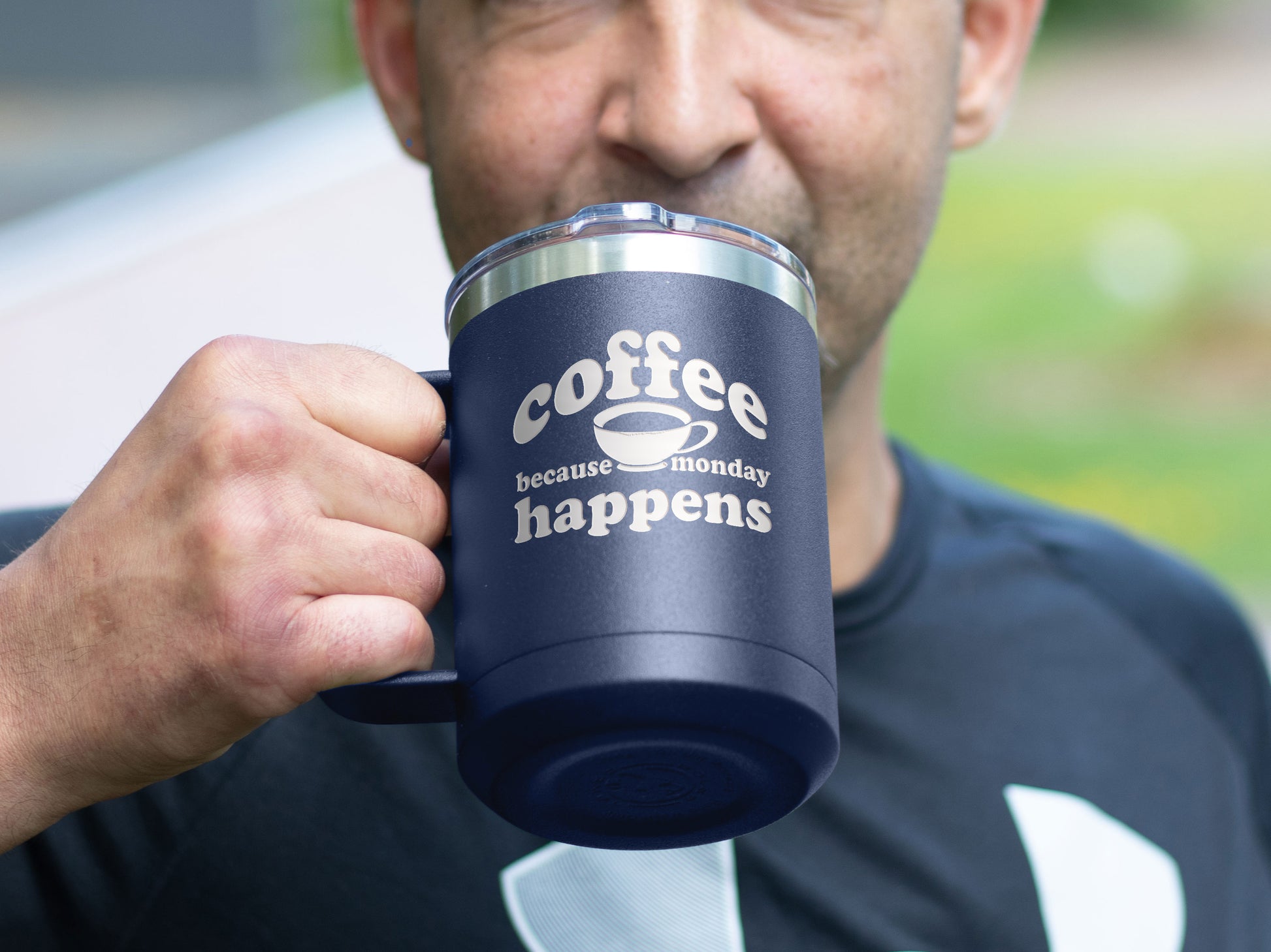 Because Monday Happens - Coffee Laser Etched Tumbler - Mug Project | Funny Coffee Mugs, Unique Wine Tumblers & Gifts