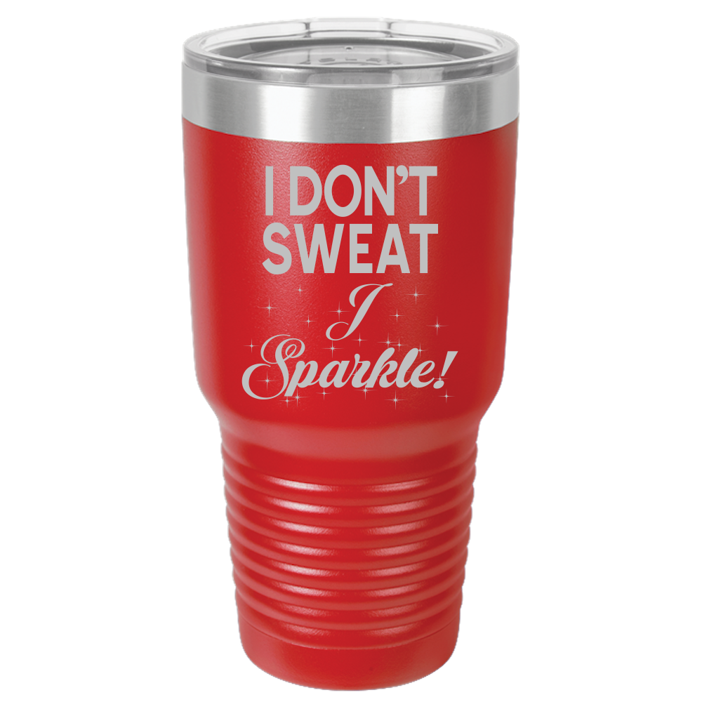 Insulated Tumbler, Insulated Tumbler with Lid, Stainless Steel Tumbler, Thermal Tumbler, Stainless Steel Cups, I Don't Sweat - Mug Project