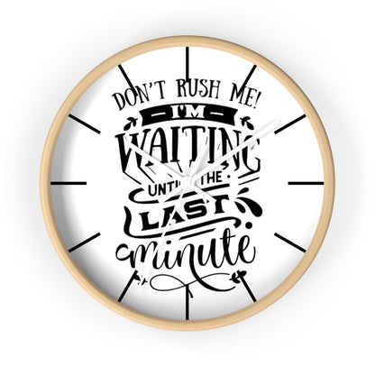 Wall clock. Silent Clock, Home Decor Clock, Don't Rush Me - Mug Project