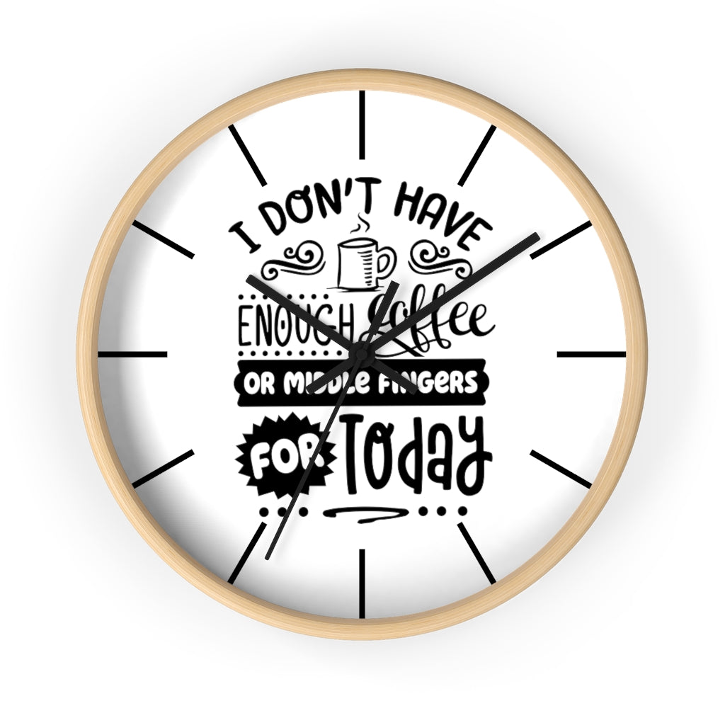 Wall clock, Home Decor Clock, Silent Clock, I Don't Have - Mug Project