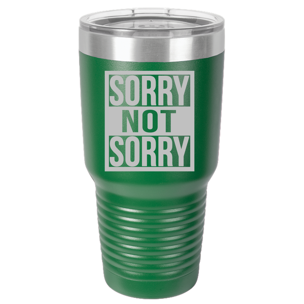 Tumbler with Lid, Stainless Steel Tumbler, Thermal Tumbler, Stainless Steel Cups, Insulated Tumbler, Sorry Not Sorry - 30oz Laser Etched Tumbler - Mug Project