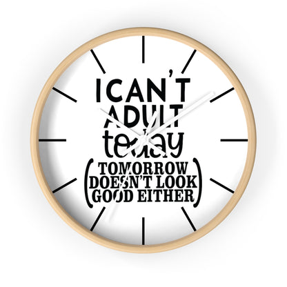 Wall clock, Silent Clock, Home Decor Clock, I Can't Adult Today - Mug Project