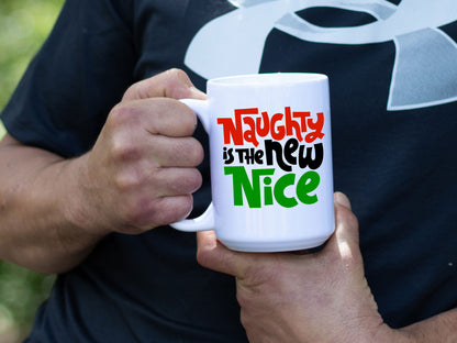 Naughty Is The New Nice White Coffee Mug - Mug Project | Funny Coffee Mugs, Unique Wine Tumblers & Gifts