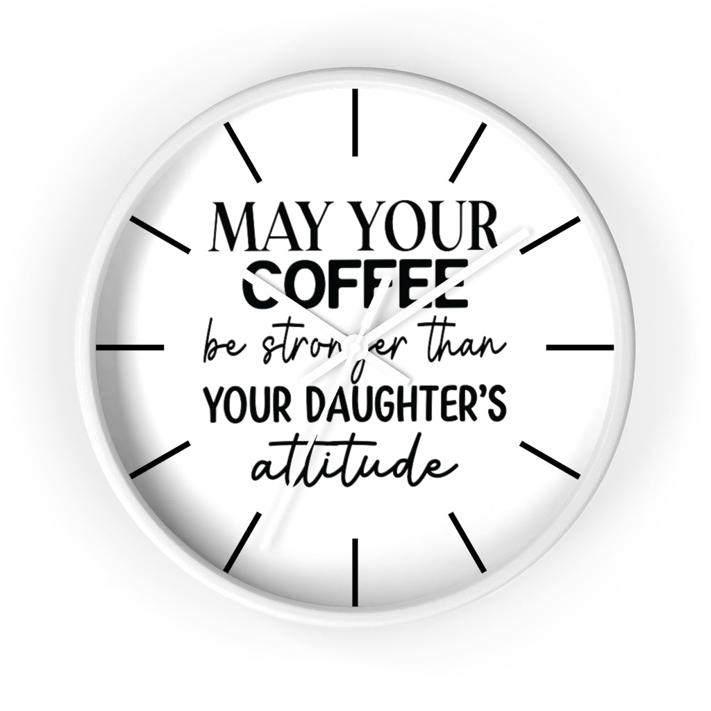 Wall clock, Silent Clock, Home Decor Clock, May Your Coffee Be Stronger - Mug Project