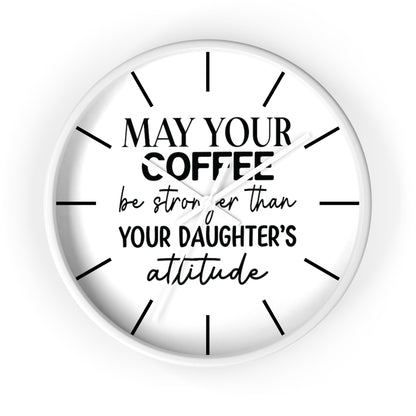 Wall clock, Silent Clock, Home Decor Clock, May Your Coffee Be Stronger - Mug Project