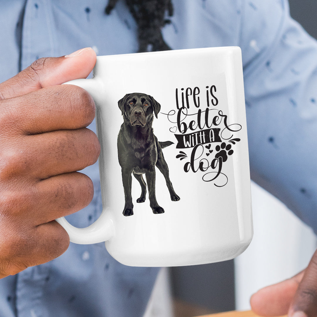 Printed Mug, Coffee Cup, Tea Mug, Graphic Mug, Coffee Mug, Life Is better Black  Lab - Mug Project